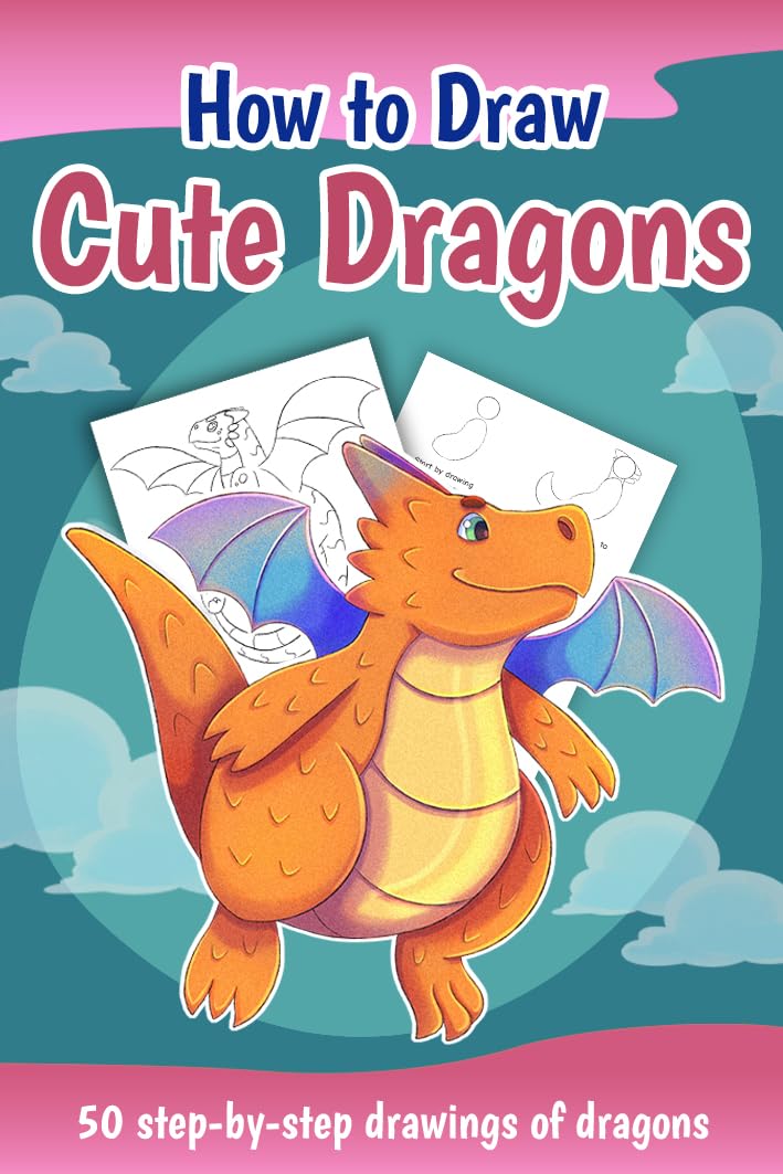Draw Cute Dragons Step-by-Step Book Cover